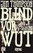 Blind vor Wut