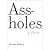 Assholes: A Theory