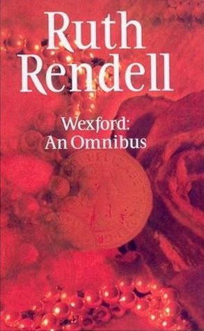Wexford Omnibus (First): From Doon with Death / New Lease of Death / Best Man to Die
