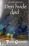 Den hvide død (Den Hvide Præstinde, #5) Den hvide død (Den Hvide Præstinde, #5)