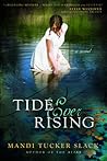 Tide Ever Rising by Mandi Tucker Slack