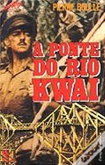 A Ponte do Rio Kwai (Guerra & Espionagem #9)