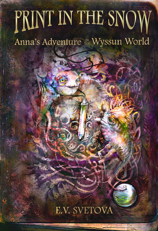 Print in the Snow: Anna's Adventure in the Wyssun World (The Green Hills #1)