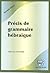 Précis de grammaire hébraïque