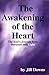 The Awakening of the Heart: The Soul's Journey from Darkness into Light