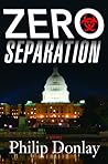 Zero Separation by Philip Donlay