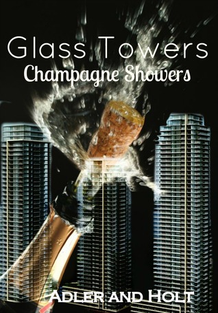 Champagne Showers (Glass Towers, #1)