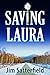 Saving Laura: A Novel