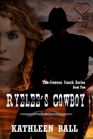 Ryelee's Cowboy (Dawson Ranch, #2)