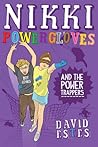 Nikki Powergloves and the Power Trappers by David Estes