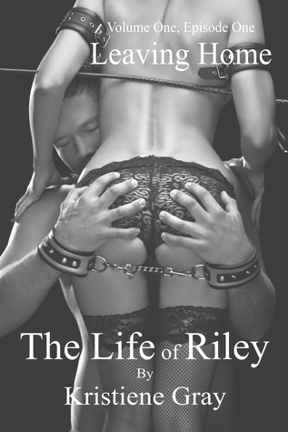 Leaving Home (The Life of Riley, #1)