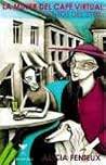 La Mujer Del Café Virtual by Alicia Fenieux Campos