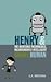 Henry and the Incredibly In...