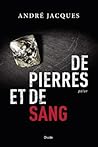 De pierres et de sang by André Jacques