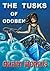The Tusks of Odoben (The Earth Seed Adventures, #2)