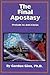 The Final Apostasy: Prelude to Anti-Christ