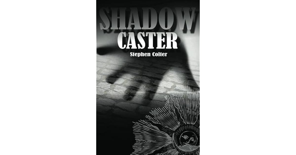 Shadow Caster by Stephen Colter