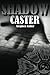 Shadow Caster by Stephen Colter