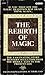 The Rebirth of Magic
