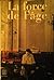 La force de l'âge