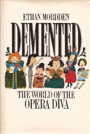 Demented: The World Of The Opera Diva