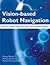 Vision-Based Robot Navigation: Quest for Intelligent Approaches Using a Sparse Distributed Memory