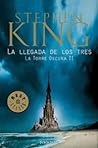 La llegada de los tres by Stephen  King