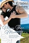 More Than Memories by Kristen James