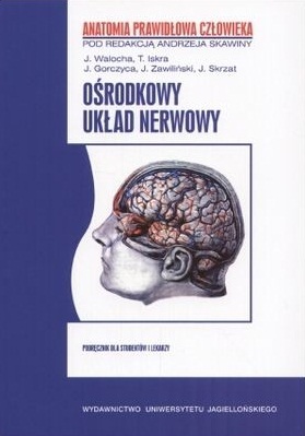 Ośrodkowy układ nerwowy (Anatomia prawidłowa człowieka, #8)