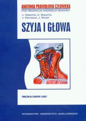 Szyja i głowa (Anatomia prawidłowa człowieka, #6)