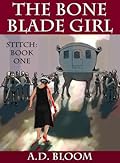 The Bone Blade Girl