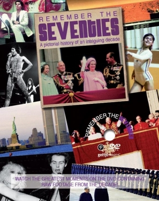 Remember The Seventies: A Pictorial History of a Stirring Decade (Hardcover)