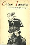 Citizen Toussaint Citizen Toussaint