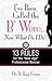 I've Been Called the B*Word...Now What Do I Do?: 13 Rules for the "New-Age" Professional Woman