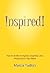 Inspired! How to Be More Original, Insightful and Productive in Your Work