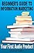 Beginner's Guide to Information Marketing: Your First Audio Product