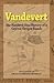 Vandevert - The Hundred Year History of a Central Oregon Ranch
