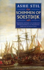 Schimmen op Soestdijk: spannende avonturen van waterschout Willem Lootsman in de Amsterdamse haven van de Gouden Eeuw