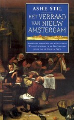 Het verraad van Nieuw Amsterdam: spannende avonturen van waterschout Willem Lootsman in de Amsterdamse haven van de Gouden Eeuw
