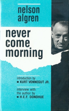 Never Come Morning By Nelson Algren