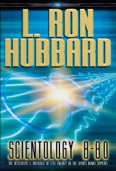 Scientology 8-80: The Discovery and Increase of Life Energy