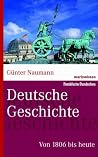 Deutsche Geschichte von 1806 bis heute Deutsche Geschichte von 1806 bis heute