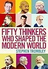 Fifty Thinkers Wh...