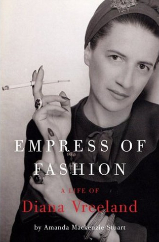Empress of Fashion: A Life of Diana Vreeland (Hardcover)