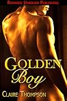 Golden Boy (Golden Boy, Golden Man, #1)
