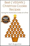 The Best Vegan Christmas Cookie Recipes: Saving The World One Cookie at a Time