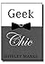 Geek to Chic