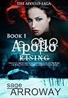 Apollo Rising by Sage Arroway