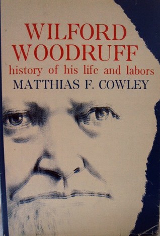 Wilford Woodruff History of His Life and Labors