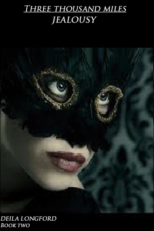 Three Thousand Miles - Jealousy (Three Thousand Miles #2)